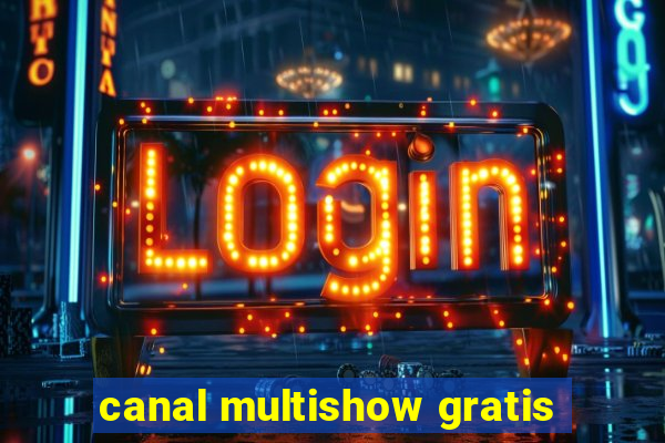 canal multishow gratis